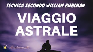 Ipnosi Viaggio Astrale  Tecnica William Buhlman  Tecnica Del Fumo  Meditazione Viaggio Astrale [upl. by Mis156]