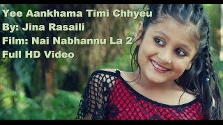 Yi Aakhaama By Jina Rasaili  Nai Nabhannu La 2  Priyanka Karki [upl. by Eilah541]