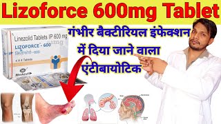 linezolid tablets ip 600 mg in hindi  lizoforce 600 mg tablet  lizoforce 600 uses in hindi [upl. by Nedyah346]