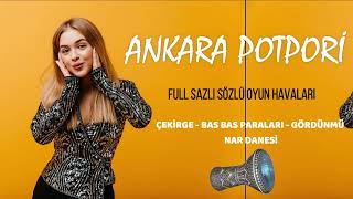 ANKARA POTPORİ 8dakika full [upl. by Sadoc]