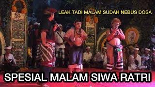 LEAK NEBUS DOSASPESIAL MALAM SIWA RATRI CLEKONTONG MAS FULL LUCU [upl. by Nyar]