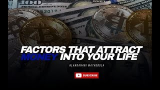 FACTORS THAT ATTRACT MONEY INTO YOUR LIFE [upl. by Faline]