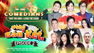 Bán Kết The Next Comedians  Tập 2  Quang Lê Hoài Tâm Hồng Đào Đồng Sơn  Game Show Hài 2024 [upl. by Burleigh81]