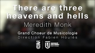 There are three heavens and hells  Meredith Monk par le Grand Chœur de Musicologie de SaintEtienne [upl. by Delfeena]