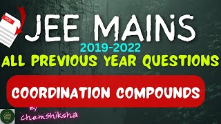 JEE MAINS ALL PREVIOUS YEAR QUESTIONS COORDINATION COMPOUNDS Till 2023 [upl. by Jarita]