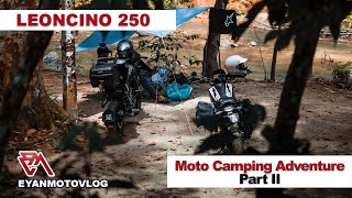 BENELLI LEONCINO 250 I Moto Camping Adventure Part II I EyanMotoVlog [upl. by Baalman]