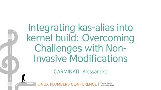 Integrating kasalias into kernel build Overcoming Challenges with NonIn CARMINATI Alessandro [upl. by Nichole]