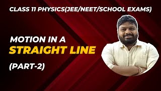 From Zero to Hero MOTION IN A STRAIGHT LINE for Class 11th Students Part 2 [upl. by Asteria]