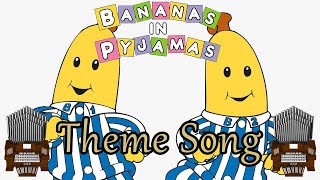 Bananas In Pyjamas Theme Song Organ Cover [upl. by Adnav]