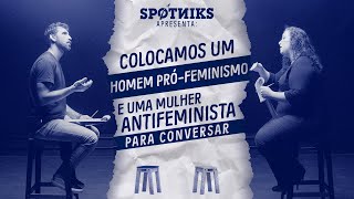 Colocamos uma MULHER ANTIFEMINISTA e um HOMEM PRÓFEMINISMO para conversar sem que eles soubessem [upl. by Notnerb463]