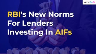 RBIs New Norms For Lenders Investing In AIFs  NDTV Profit [upl. by Belvia]