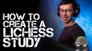 How to Create a Lichess Study [upl. by Targett181]