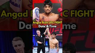 Angad Bisht NEXT UFC Fight Date amp Timing in India 🇮🇳 [upl. by Ashlan]