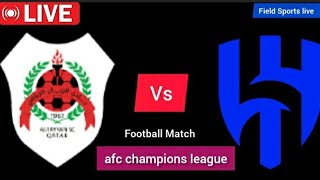 🔴 LIVE  AL Rayyan vs AlHilal live afc champions league live Score [upl. by Sky]