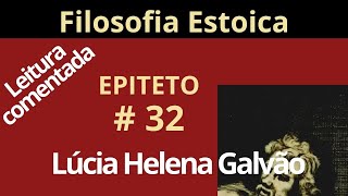 OS ACONTECIMENTOS SÃO IMPESSOAIS E NEUTROS  Epíteto  Estoicismo  Lúcia Helena Galvão [upl. by Sigmund832]