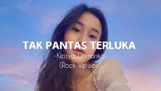 Keisya Levronka  Tak Pantas Terluka Lirik Lagu  versi pop punk by Reza Zulfikar [upl. by Hassett749]