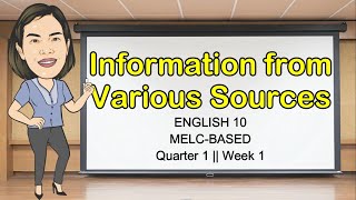 INFORMATION FROM VARIOUS SOURCES  Quarter 1 Week 1  English 10  MELCBased  Aizie Dumuk [upl. by Swann]