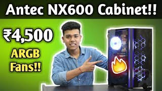 Antec NX600 ARGB Gaming Cabinet Review Hindi [upl. by Aiduan]