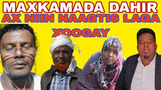 MAXKAMADA DAHIR KIIS XASAASI AH NIIN NAAGTIS XOOG LOGA QADAY O OHIIN AFKA FURTAAY AX 😭 [upl. by Ogren21]