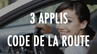 Le TOP 3  Les applications pour réusir le code de la route [upl. by Ika919]