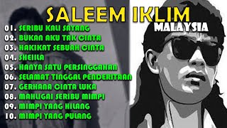 Lagu Terbaik Saleem Iklim Malaysia Era 90 an Full Album Seribu Kali Sayang [upl. by Binnings]