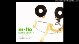 Mflo  Come Again [upl. by Desdee]