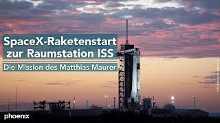 SpaceXRaketenstart zur ISS Die Mission des Matthias Maurer [upl. by Pizor]