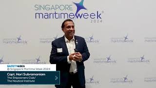 Singapore Maritime Week 2024 Capt Hari Subramaniam Shipowners Club [upl. by Alemac826]