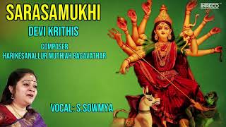 Sarasamukhi Sowmya  Devi Krithis  Carnatic Vocal  Devotional Song [upl. by Kassia]