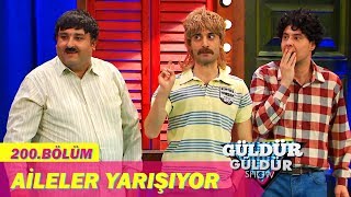 Güldür Güldür Show 200Bölüm  Aileler Yarışıyor [upl. by Rosenzweig]