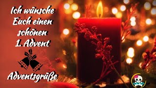 Adventsgrüße  Schönen 1 Advent für Euch [upl. by Chelton]