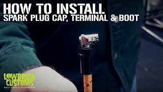 DIY Tech Tip Motorcycle Spark Plug Cap Terminal amp Boot Install from Lowbrow Customs [upl. by Atenek]