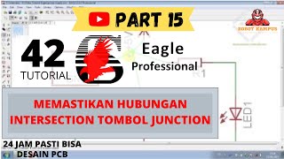 Tutorial Belajar Eagle PCB Part 15  Memastikan Hubungan Intersection Tombol Junction [upl. by Odella]