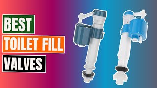 BEST Toilet Fill Valves 2024  1 Will Surprise You [upl. by Almund]