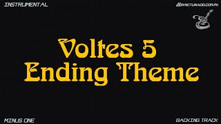 VOLTES 5  ENDING THEME MUSIC  INSTRUMENTAL  MINUS ONE [upl. by Seleta]