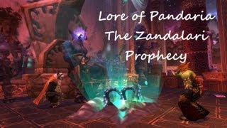 Lore of Pandaria  The Zandalari Prophecy [upl. by Nakasuji301]