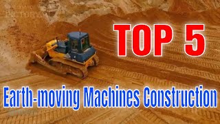 Top 5 Types of Earth Moving Machines in Construction [upl. by Singleton]