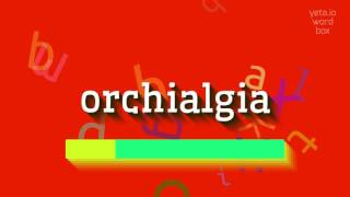 How to say quotorchialgiaquot High Quality Voices [upl. by Durante]