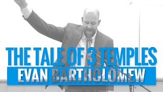 THE TALE OF 3 TEMPLES  Evan Bartholomew [upl. by Rugen]