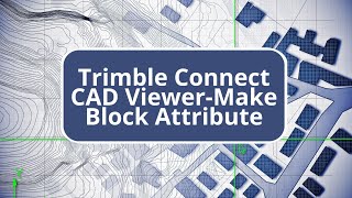 Trimble Connect CAD ViewerMake Block Attribute [upl. by Bluefarb]