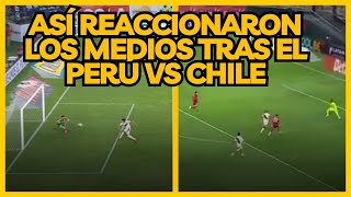 Perú vs Chile La Prensa Peruana y Chilena se Frustra  ¡Las Mejores Reacciones [upl. by Eillac998]