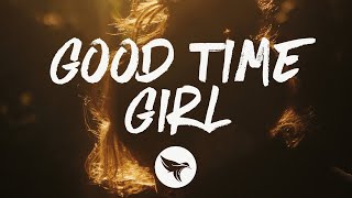 Taylor Austin Dye  Good Time Girl Lyrics [upl. by Ajnot]