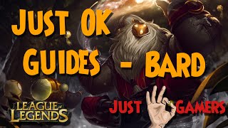 Just OK Guides  Bard [upl. by Ledda]