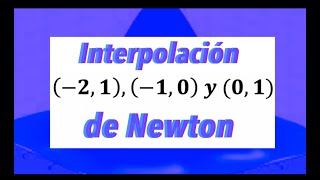 Interpolación de Newton  Ejercicio FÁCIL Y RÁPIDO [upl. by Roos]