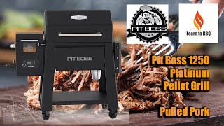 Smoking The Perfect Pulled Pork On The Pit Boss 1250 Platinum Grill pitboss learntobbq [upl. by Nosyt197]