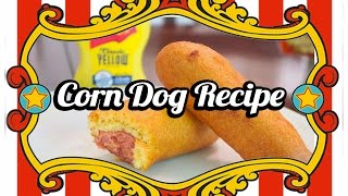 BEST Carnival CORN DOG Recipe [upl. by Chilton951]