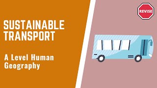 A Level Human Geography  Designing Transport For Sustainability [upl. by Selwyn]