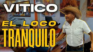 Vitico Castillo  El Loco Tranquilo [upl. by Denie776]