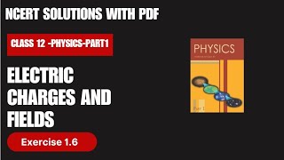 Ncert solutionsClass12 Physics Part1 Ex16 solution with PDF link in description [upl. by Notterb]