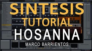 Tutorial Synth  Hosanna  Marco Barrientos  Patches [upl. by Barina]